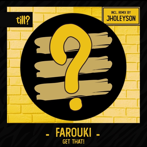 Farouki - Get That! [TILL006]